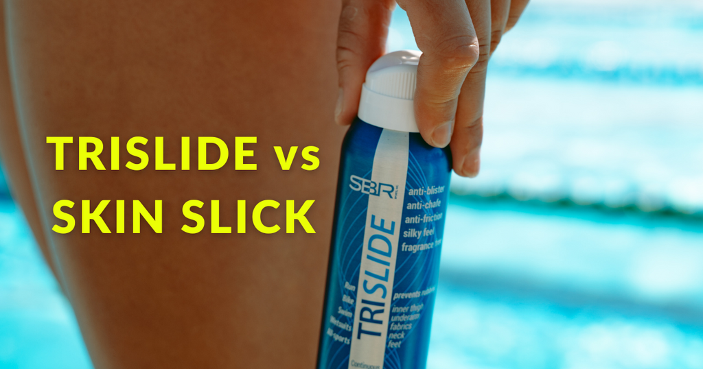 TRISLIDE vs SKIN SLICK