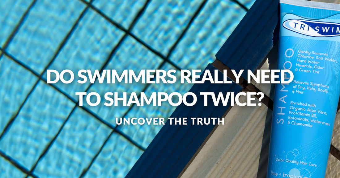 Do Swimmers Really Need to Shampoo Twice? Uncover the truth!