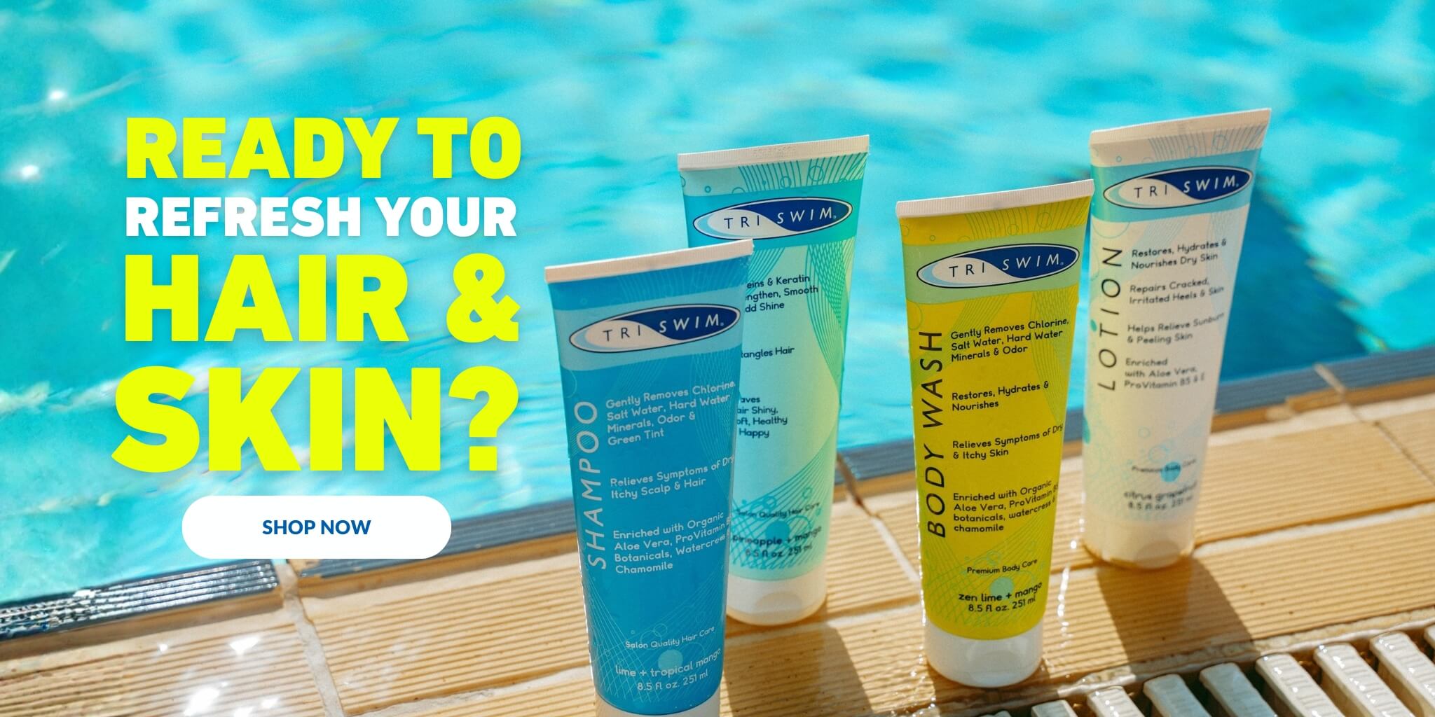 TRISWIM Body Wash, Shampoo, Conditioner and Lotion sitting on the edge of a pool with a promotional text overlay.
