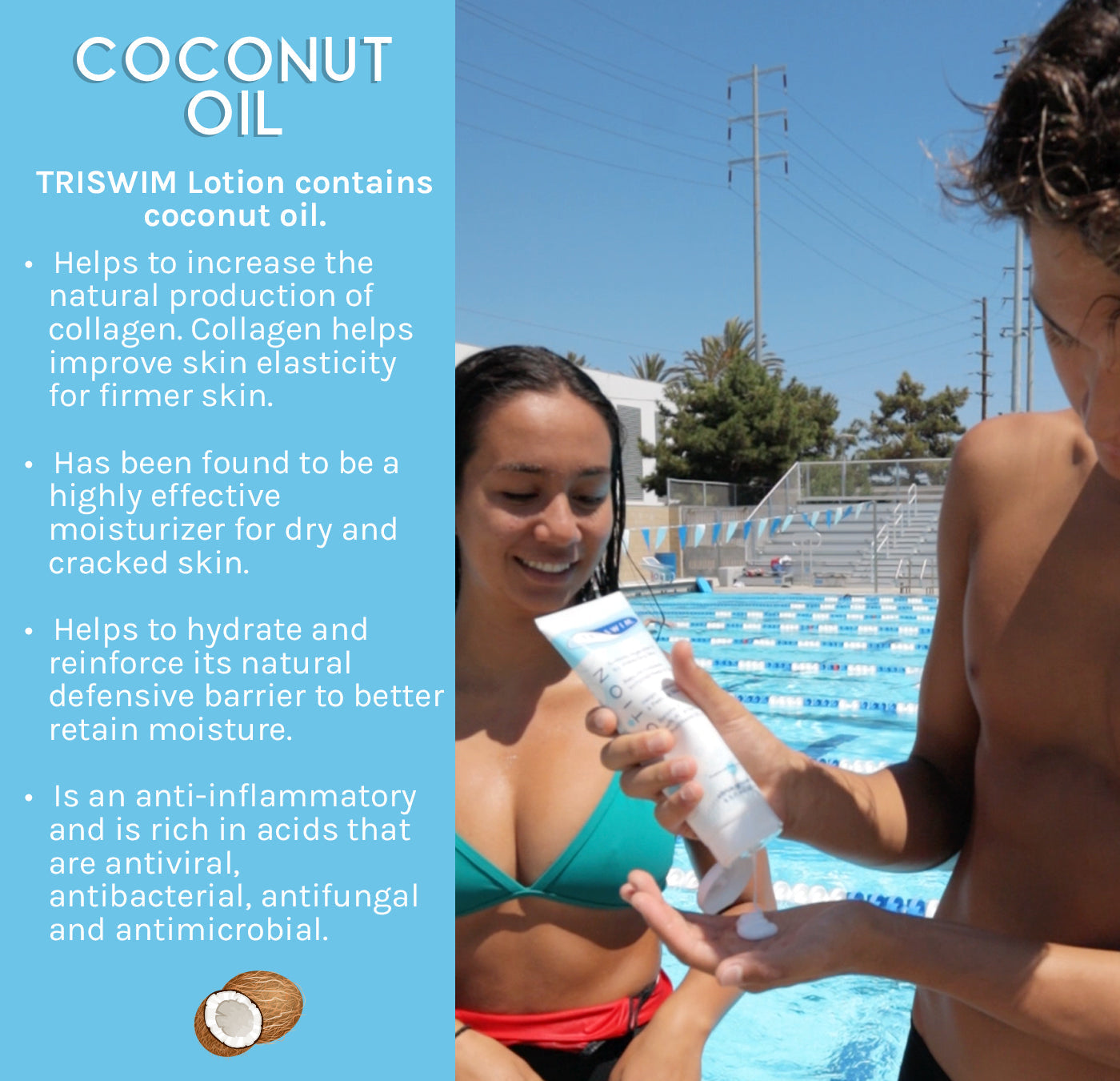 TRISWIM Lotion contains coconut oil, with a long list of natural benefits.